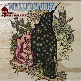Rebel, Sweetheart 2005 The Wallflowers Rebel, Sweetheart 2005 The Wallflowers