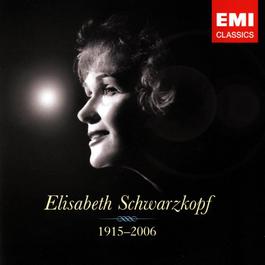 Elisabeth Schwarzkopf 1915-2006 2006 Elisabeth Schwarzkopf Elisabeth Schwarzkopf 1915-2006 2006 Elisabeth Schwarzkopf