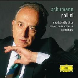 Schumann: DavidsbA?ndlertA¤nze op. 6: + Kreisleriana 2008 Maurizio Pollini Schumann: DavidsbA?ndlertA¤nze op. 6: + Kreisleriana 2008 Maurizio Pollini