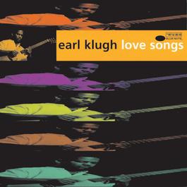 Love Songs 1996 Earl Klugh Love Songs 1996 Earl Klugh