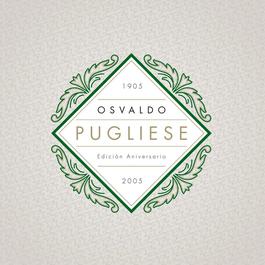 Edición Aniversario 2006 Osvaldo Pugliese Edición Aniversario 2006 Osvaldo Pugliese
