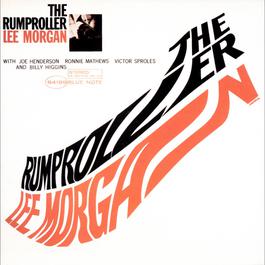 The Rumproller 1999 Lee Morgan The Rumproller 1999 Lee Morgan