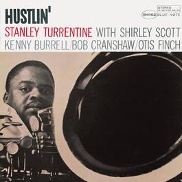 Hustlin' 2002 Stanley Turrentine Hustlin' 2002 Stanley Turrentine