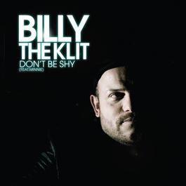 Don't Be Shy 2011 Billy The Klit Don't Be Shy 2011 Billy The Klit
