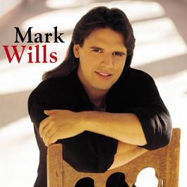 Mark Wills 1996 Mark Wills Mark Wills 1996 Mark Wills