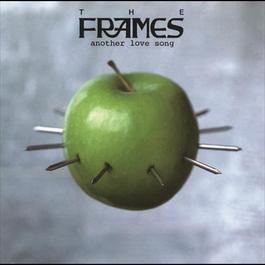 Another Love Song 2009 The Frames Another Love Song 2009 The Frames