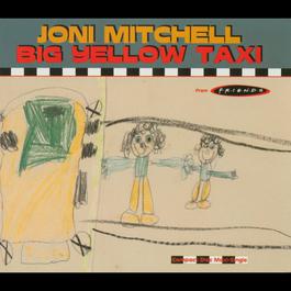 Big Yellow Taxi (Radio Mix) 2004 Joni Mitchell Big Yellow Taxi (Radio Mix) 2004 Joni Mitchell
