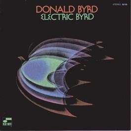 Electric Byrd 1970 Donald Byrd Electric Byrd 1970 Donald Byrd