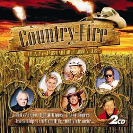 Country-Fire - Country Stars Und Ihre Grossen Hits 2005 Various Artists Country-Fire - Country Stars Und Ihre Grossen Hits 2005 Various Artists