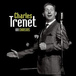 100 Chansons 2007 Charles Trenet 100 Chansons 2007 Charles Trenet