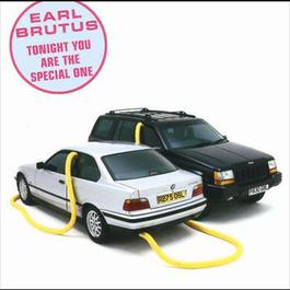 Tonight You Are The Special One 1998 Earl Brutus Tonight You Are The Special One 1998 Earl Brutus