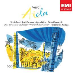 Aida - Verdi 2007 Herbert Von Karajan; MIRELLA FRENI; Jose Carreras; 維也納愛樂樂團 Aida - Verdi 2007 Herbert Von Karajan; MIRELLA FRENI; Jose Carreras; 維也納愛樂樂團