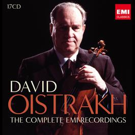 David Oistrakh: The Complete EMI Recordings 2008 David Oistrakh David Oistrakh: The Complete EMI Recordings 2008 David Oistrakh