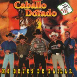 Cuando estoy con mis cuates 2000 Caballo Dorado Cuando estoy con mis cuates 2000 Caballo Dorado