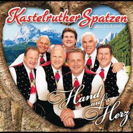 Hand auf's Herz 2011 Kastelruther Spatzen Hand auf's Herz 2011 Kastelruther Spatzen
