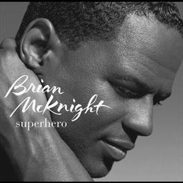 Superhero 2001 Brian McKnight Superhero 2001 Brian McKnight