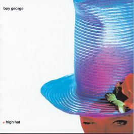 High Hat 1999 Boy George High Hat 1999 Boy George