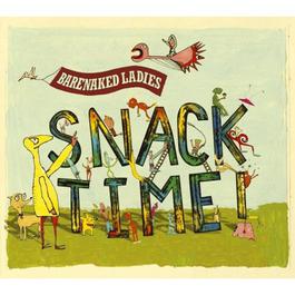 Snacktime! 2011 Barenaked Ladies Snacktime! 2011 Barenaked Ladies