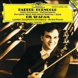 Barber: Violin Concerto / Korngold: Violin Concerto; Much Ado About Nothing 1994 Gil Shaham Barber: Violin Concerto / Korngold: Violin Concerto; Much Ado About Nothing 1994 Gil Shaham
