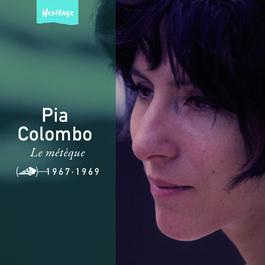 Heritage - Le Métèque - Disc'AZ (1967-1969) 2007 Pia Colombo Heritage - Le Métèque - Disc'AZ (1967-1969) 2007 Pia Colombo