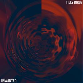 Unwanted 2016 Tilly Birds Unwanted 2016 Tilly Birds