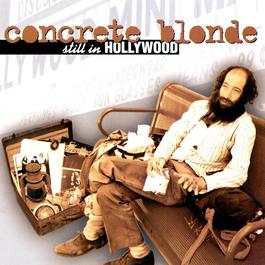 Still In Hollywood 1994 Concrete Blonde Still In Hollywood 1994 Concrete Blonde