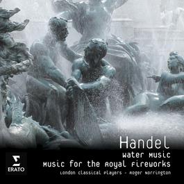 Handel - Music for the Royal Fireworks/ Water Music 2007 Roger Norrington Handel - Music for the Royal Fireworks/ Water Music 2007 Roger Norrington