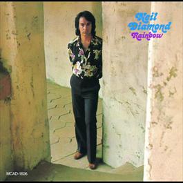 Rainbow 1973 Neil Diamond Rainbow 1973 Neil Diamond