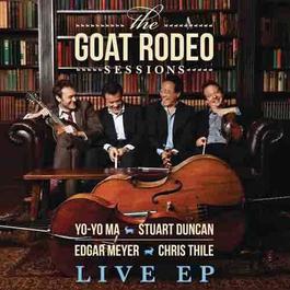 The Goat Rodeo Sessions (Live from the House of Blues) – EP 2012 馬友友; Stuart Duncan; Edgar Meyer; Chris Thile The Goat Rodeo Sessions (Live from the House of Blues) – EP 2012 馬友友; Stuart Duncan; Edgar Meyer; Chris Thile