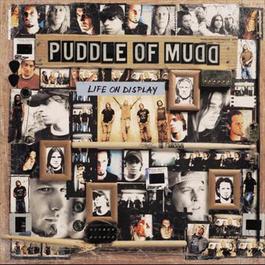 Life On Display 2003 Puddle Of Mudd Life On Display 2003 Puddle Of Mudd