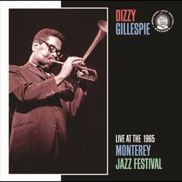 Live At The 1965 Monterey Jazz Festival 2007 Dizzy Gillespie Sextet Live At The 1965 Monterey Jazz Festival 2007 Dizzy Gillespie Sextet