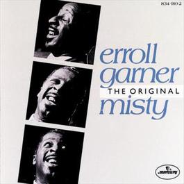 The Original Misty 2009 Erroll Garner The Original Misty 2009 Erroll Garner