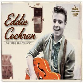 The Eddie Cochran Story 2009 Eddie Cochran The Eddie Cochran Story 2009 Eddie Cochran