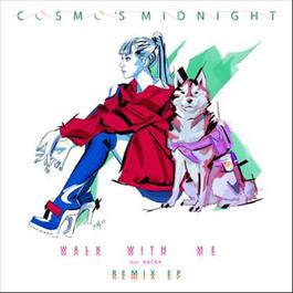 Walk With Me (Skylar Spence Remix) 2015 Cosmo's Midnight; Kučka Walk With Me (Skylar Spence Remix) 2015 Cosmo's Midnight; Kučka