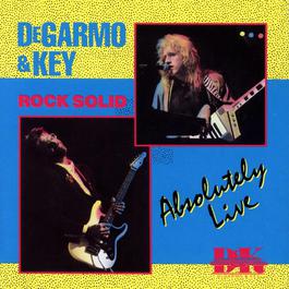 Rock Solid Absolutely Live 1988 DeGarmo & Key Rock Solid Absolutely Live 1988 DeGarmo & Key