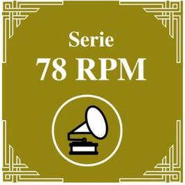 Serie 78 RPM : Juan D'Arienzo Vol.1 2011 Juan D'Arienzo y su Orquesta Típica Serie 78 RPM : Juan D'Arienzo Vol.1 2011 Juan D'Arienzo y su Orquesta Típica