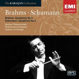 Brahms: Symphony No 4; Schumann: Symphony No 4 2005 Herbert Von Karajan; Berliner Philharmoniker; Philharmonia Orchestra Brahms: Symphony No 4; Schumann: Symphony No 4 2005 Herbert Von Karajan; Berliner Philharmoniker; Philharmonia Orchestra