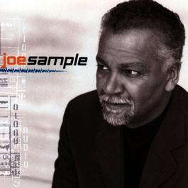 I'm Coming Back Again (LP Version) 1997 Joe Sample I'm Coming Back Again (LP Version) 1997 Joe Sample