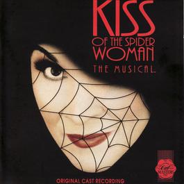 Kiss Of The Spider Woman - Original Cast Recording 2008 Musical Cast Recording Kiss Of The Spider Woman - Original Cast Recording 2008 Musical Cast Recording