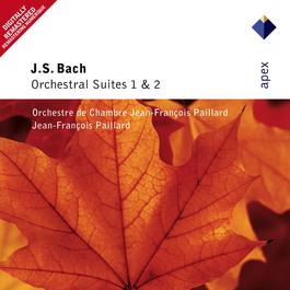 Bach, JS : Orchestral Suites Nos 1 & 2 - Apex 2007 Jean-Francois Paillard Bach, JS : Orchestral Suites Nos 1 & 2 - Apex 2007 Jean-Francois Paillard
