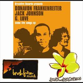 Some Live Songs 2005 Jack Johnson Some Live Songs 2005 Jack Johnson