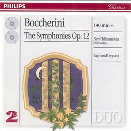 Boccherini: The 6 Symphonies, Op.12 2008 Raymond Leppard Boccherini: The 6 Symphonies, Op.12 2008 Raymond Leppard