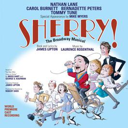 Sherry! The Broadway Musical 2005 The 2004 Broadway Cast of 'Sherry! The Musical' Sherry! The Broadway Musical 2005 The 2004 Broadway Cast of 'Sherry! The Musical'