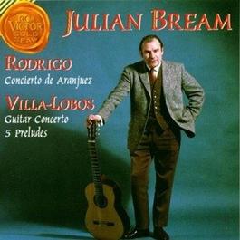 Rodrigo : Concierto De Aranjuez Villa-Lobos Guitar Concerto 5 Preludes EP 1993 Julian Bream Rodrigo : Concierto De Aranjuez Villa-Lobos Guitar Concerto 5 Preludes EP 1993 Julian Bream