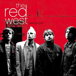 Twenty-One (Album Version) 2004 The Red West Twenty-One (Album Version) 2004 The Red West