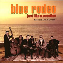 Montreal (Live) 2003 Blue Rodeo Montreal (Live) 2003 Blue Rodeo