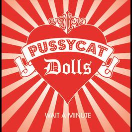 Wait A Minute 2005 The Pussycat Dolls Wait A Minute 2005 The Pussycat Dolls