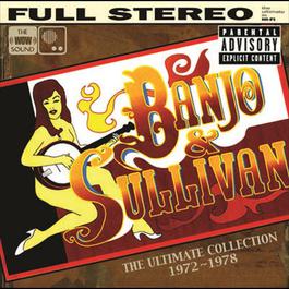 The Ultimate Collection 2006 Banjo & Sullivan The Ultimate Collection 2006 Banjo & Sullivan