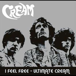 อัลบั้ม I Feel Free - Ultimate Cream