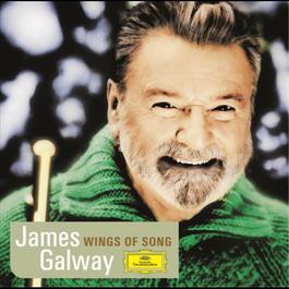 James Galway - Wings of Song 2004 James Galway; London Symphony Orchestra; Klauspeter Seibel James Galway - Wings of Song 2004 James Galway; London Symphony Orchestra; Klauspeter Seibel